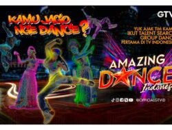 GTV Memanggil Kamu dan Grup Dancermu untuk Join Amazing Dance Indonesia!